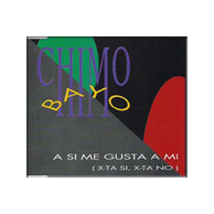 1991 Chimo Bayo-A si me Gusta a mi(X-Ta Si, X-Ta No)